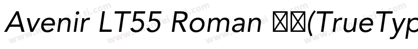 Avenir LT55 Roman 常规(TrueType)字体转换